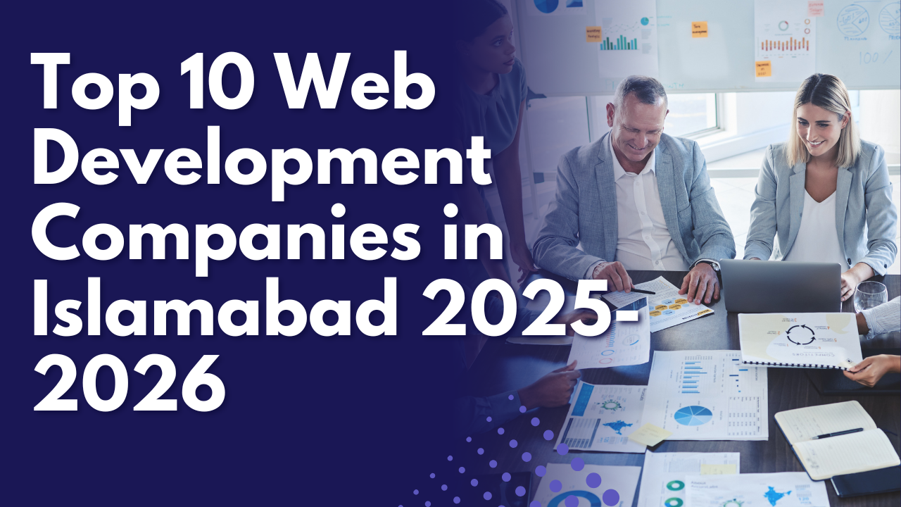 Top 10 Web Development Companies Islamabad